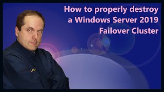 How to properly destroy a Windows Server 2019 Failover Cluster [upl. by Notfol588]