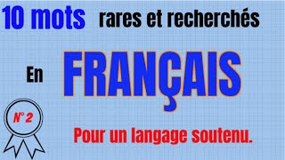 Pour parler un français soutenu Nouvelle liste de mots et expressions rares [upl. by Guenevere]