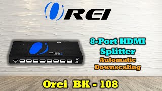 OREI 8K HDMI Splitter 1x8 DuplicateMirror Any HDMI Signal UltraHD 4K  120Hz EDID HDCP 23 BK108 [upl. by Zenda528]