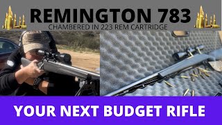 REMINGTON 783 IN 223 CARTRIDGE  BOLT ACTION RIFLE THAT WILL NOT HURT YOUR BUDGET  EP24 [upl. by Pyne]