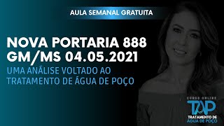 Nova Portaria 888 do GMMS 040521 Uma análise voltada ao TRATAMENTO DE ÁGUA DE POÇO [upl. by Kehsihba]