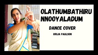 OLATHUMBATHIRUNNOOYALADUM  Pappayude Swantham Appus  Dance Cover  Krija Paulson [upl. by Innej]