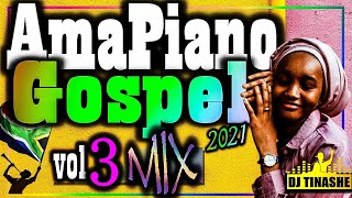 AmaPiano Gospel 2021 Mix Vol3 by DJ Tinashe 13062021 [upl. by Orsola]