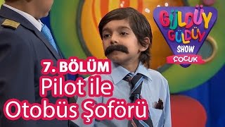 Güldüy Güldüy Show Çocuk 7 Bölüm Pilot ile Otobüs Şoförü [upl. by Yung393]