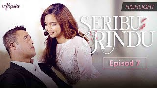 HIGHLIGHT Episod 7  Seribu Rindu 2018 [upl. by Brenan]