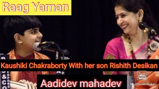 Kaushiki Chakraborty with her son  Kaushiki Chakraborty  Rishith Desikan  Raag Yaman [upl. by Pebrook]