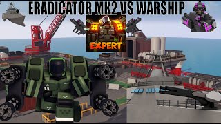 Eradicator Mk2 Vs Warship Tower Defense X [upl. by Niamrahc]