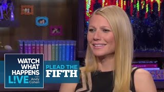 Gwyneth Paltrows Plead the Fifth  WWHL [upl. by Itak]