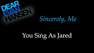 Dear Evan Hansen  Sincerely Me  KaraokeSing With Me You Sing Jared [upl. by Tudor]