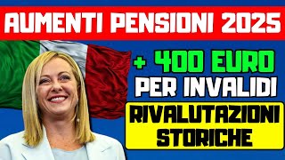 ⚡️URGENTE❗️Aumenti Pensioni 2025  400€ per Invalidi e Rivalutazioni Storiche Ecco Le Novità [upl. by Attenaz928]