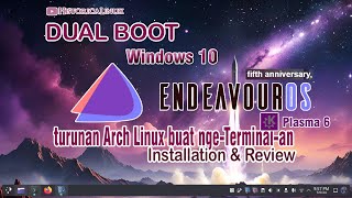 Ayo Install EndeavourOS Linux 5th Anniversary Dual Boot Windows 10  Distronya Terminal Lover [upl. by Benilda]