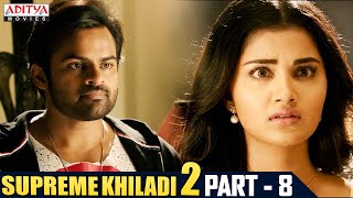 Supreme Khiladi 2 Hindi Dubbed Movie Part 8  Latest Hindi Dubbed Movies  Sai Dharam Tej  Anupama [upl. by Mart]