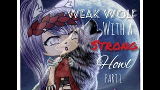 A WEAK Wolf With a STRONG Howl •PART 1•Gacha life mini movie GLMM [upl. by Thurmann]