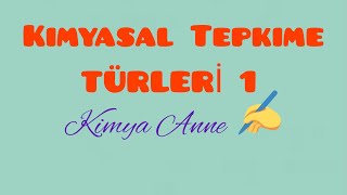 Kimyasal Tepkime Türleri110sınıf TYT [upl. by Pollock760]