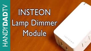 INSTEON Lamp Module  INSTANT INSTEON Ep 2 [upl. by Sorci]