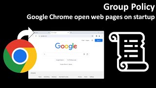 Group Policy Google Chrome open web pages on startup [upl. by Neemsaj]