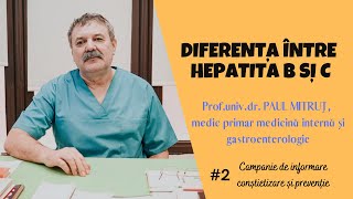 DIFERENȚA ÎNTRE HEPATITA B ȘI C  Profunivdr Paul Mitruț [upl. by Manup436]