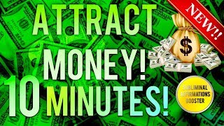 🎧 ATTRACT MONEY amp WEALTH IN 10 MINUTES SUBLIMINAL AFFIRMATIONS BOOSTER REAL RESULTS DAILY [upl. by Sylvie]