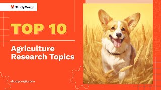 TOP10 Agriculture Research Topics [upl. by Wellesley]