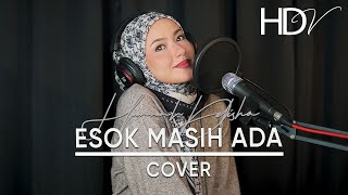 Esok Masih Ada  Hannah Delisha Home Cover 2024 [upl. by Necyla]