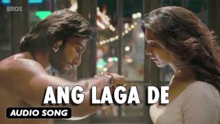 Ang Laga De  Full Audio Song  Goliyon Ki Raasleela Ramleela [upl. by Anhcar]