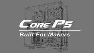 Thermaltake Core P5 Product Animation  Built For Makers [upl. by Ajam]