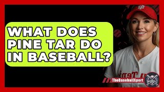 What Does Pine Tar Do In Baseball  TheSportXpertcom [upl. by Anitak]