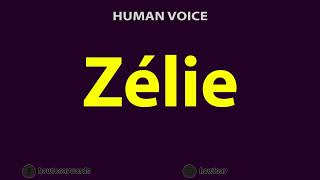 How To Pronounce Zelie [upl. by Adiene]