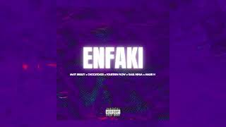 ENFAKI  Matt Bruley x Choclito420 x FourteenFlow x Galil Ninja x Mauri H [upl. by Willyt]