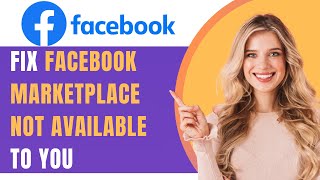 How To Fix Facebook Marketplace Isnt Available To You 2025 FULL TUTORIAL [upl. by Ecadnarb]