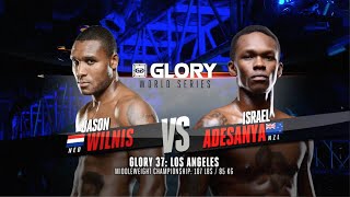 GLORY 37 Los Angeles Jason Wilnis vs Israel Adesanya Middleweight Title Fight [upl. by Suraved]