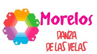 Morelos  Danza De Las Velas [upl. by Russell480]