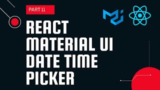 React material UI tutorial 11  DateTime Picker component  Material UI tutorial [upl. by Athalla]