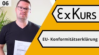 ExKurs 120 6  Die EU Konformitätserklärung [upl. by Adlei]