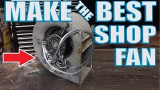 Shop Fan out of old Furnace blowers [upl. by Mohorva]