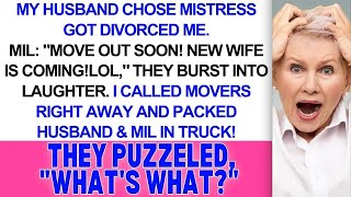 My Hubby chose mistress amp divorced me MIL Leave now I called movers amp packed them in truc [upl. by Januarius]