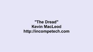 Kevin Macleod  The Dread [upl. by Nilrem72]