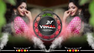 ROJ ROJ DEKHU TULE  DJ SONG TAPURI REMIX  DJ VISHAL YAVATMAL  DJ Rohan WAI HATOLA [upl. by Naek]