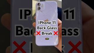 IPhone 11 back glass damage ❌❌❌💯💯💯 shortvideo shorts [upl. by Oilasor]