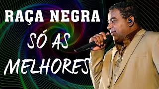 Raça Negra Antigas  Músicas Raça Negra as Melhores  Cd Completo Raça Negra [upl. by Araminta]