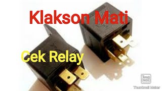 Klakson Mati Cek Relay Klakson [upl. by Airemahs]