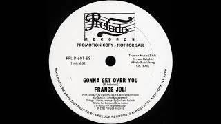 France Joli  Gonna Get Over You Dj S Rework [upl. by Acinoreb]