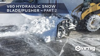 V60 Hydraulic Snow BladePusher  Skid Steer Attachment Part 2 [upl. by Berglund]