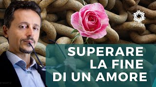 Superare la fine di un amore 4 strategie psicologiche [upl. by Ahsinid]