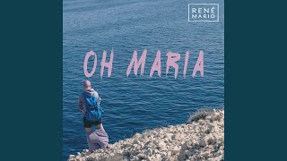 Oh Maria [upl. by Cal]