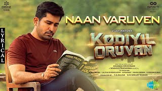 Naan Varuven  Lyric Video  Kodiyil Oruvan  Vijay Antony  Aathmika  Nivas K Prasanna [upl. by Arbua803]