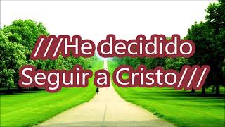 HE DECIDIDO SEGUIR A CRISTO PISTA CON LETRA [upl. by Flin]