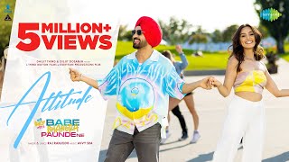 Attitude  Diljit Dosanjh  Navi Brar  Babe Bhangra Paunde Ne  Raj Ranjodh  New Punjabi Song 2022 [upl. by Zerep]