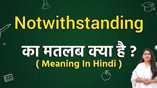 Notwithstanding meaning in hindi  Notwithstanding ka matlab kya hota hai  Word meaning [upl. by Ferdie]