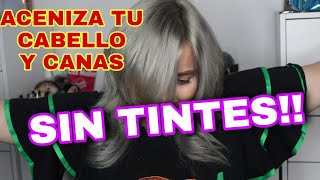 MATIZA TU CABELLO Y CANAS SIN TINTES [upl. by Sadnac]